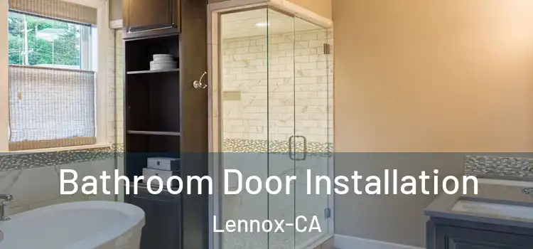  Bathroom Door Installation Lennox-CA